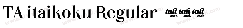 TA itaikoku Regular字体转换